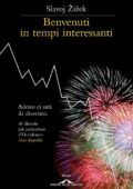 Slavoj Žižek - Benvenuti in tempi interessanti (2012)