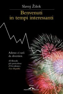 Slavoj Žižek – Benvenuti in tempi interessanti (2012)