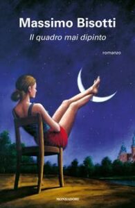 Massimo Bisotti – Il quadro mai dipinto (2014)