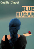 img Cecilia Claudi - Blue Sugar (2016)