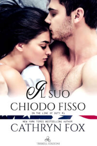 Cathryn Fox – In the line of Duty Vol. 1. Il suo chiodo fisso (2018)