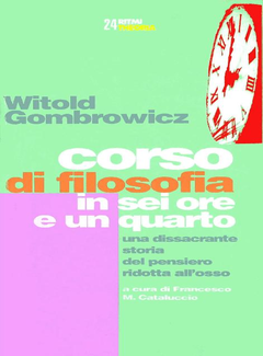 Witold Gombrowicz – Corso di Filosofia in Sei Ore e Un Quarto (1996)