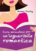 Gemma Townley - Cura miracolosa per un'inguaribile romantica (2013)