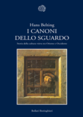 img Hans Belting - I canoni dello sguardo. Storia della cultura visiva tra Oriente e Occidente (201