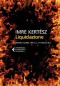 Imre Kertesz - Liquidazione (2016)
