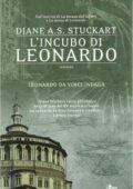 Diane A. S. Stuckart - L'Incubo di Leonardo. Leonardo Da Vinci Indaga (2011)