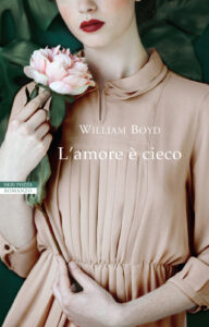 William Boyd – L’amore è cieco (2019)