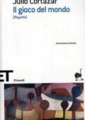 Julio Cortázar - Il gioco del mondo (2004)