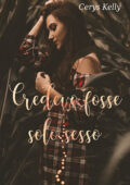 img Credevo fosse solo sesso - Cerys Ke...