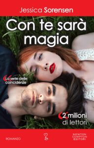 Jessica Sorensen – La Serie delle Coincidenze Vol. 5. Con te sarà magia (2017)