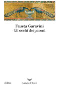 Fausta Garavini - Gli occhi dei pavoni (2020)