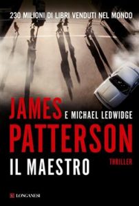 James Patterson, Michael Ledwidge – Il maestro (2012)