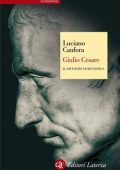 Luciano Canfora - Giulio Cesare. Il dittatore democratico (2014)