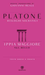 Platone – Dialoghi socratici. Ippia Maggiore. Sul bello (2015)