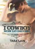 img Tara Lain - I cowboy non... Vol. 1. I cowboy non lo dicono (2017)