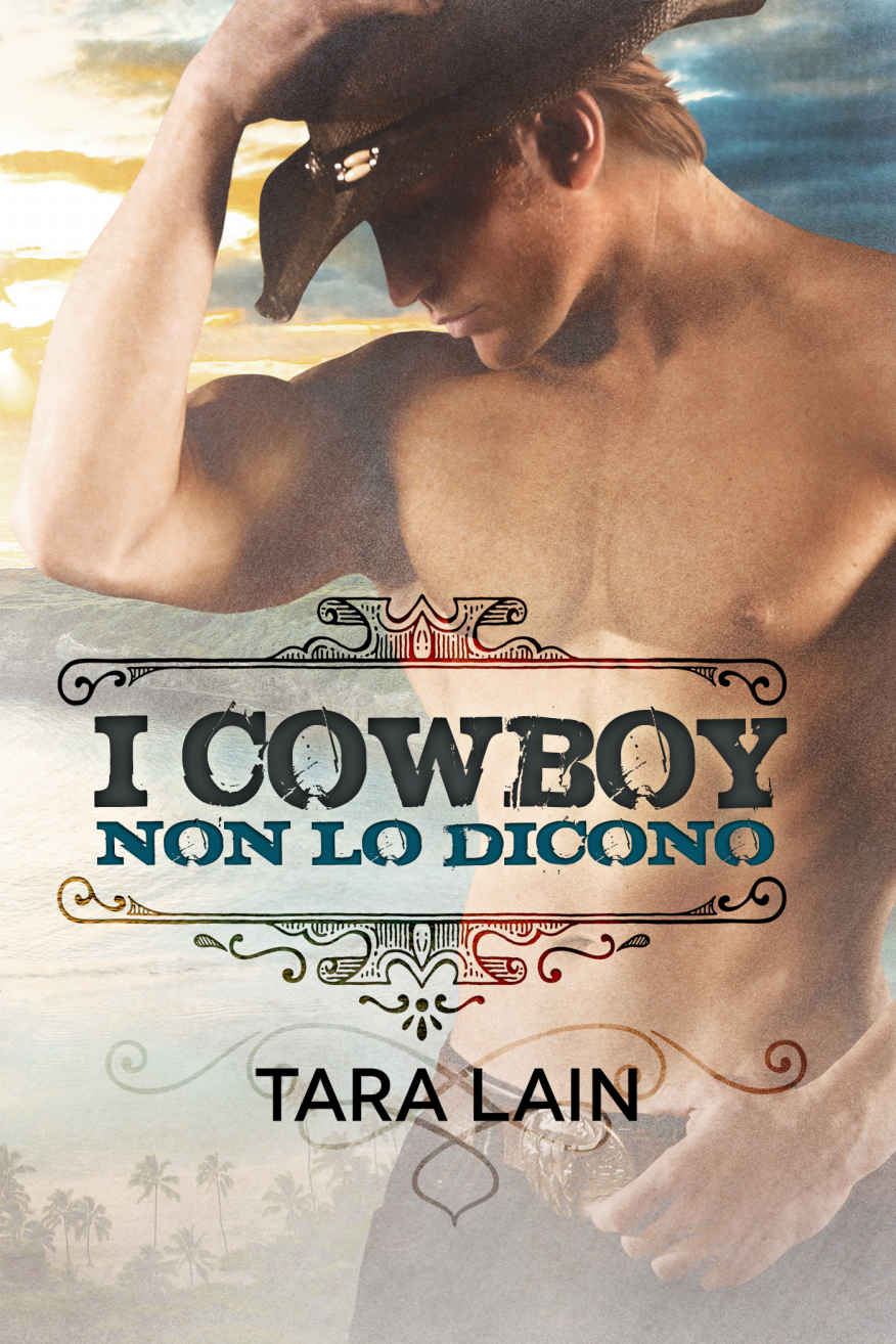 Tara Lain – I cowboy non… Vol. 1. I cowboy non lo dicono (2017)
