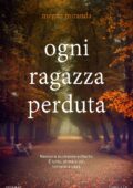 Megan Miranda - Ogni ragazza perduta (2019)