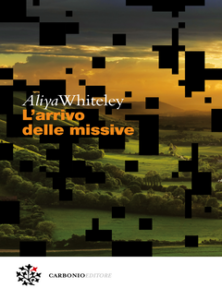 Aliya Whiteley – L’arrivo delle missive (2018)