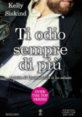 img Kelly Siskind - Over the top Vol. 2. Ti odio sempre di più (2018)