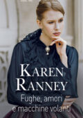 Karen Ranney - Tutto per amore Vol. 2. Fughe, amori e macchine volanti (2020)