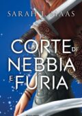img Sarah J. Maas - La corte di rose e spine Vol. 2. La corte di nebbia e furia (2019)