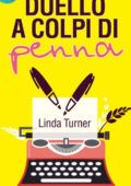 Linda Turner - Duello a colpi di penna (2015)