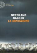 Gerbrand Bakker - La deviazione (2015)