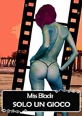 img Miss Black - Solo un gioco (2015)