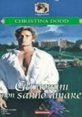 Christina Dodd - Gli Uomini Non Sanno Amare (2001)