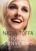 Nadia Toffa - Fiorire d'inverno. La mia storia (2018)
