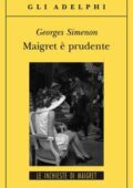 Georges Simenon - Maigret è prudente (2013)