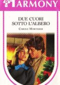 Carole Mortimer - Due cuori sotto l'albero (1991)