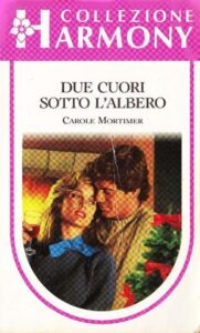 Carole Mortimer – Due cuori sotto l’albero (1991)