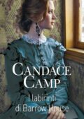 Candace Camp - The Mad Morelands Vol. 6. I labirinti di Barrow House (2019)