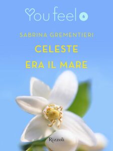 Sabrina Grementieri – Celeste era il mare (2014)