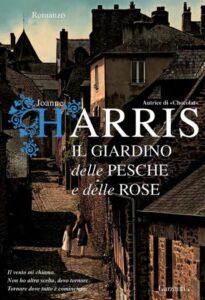 Joanne Harris – Il giardino delle pesche e delle rose (2012)