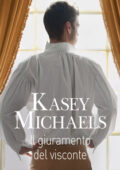Kasey Michaels - La piccola stagione londinese Vol. 3. Il giuramento del visconte (2019)