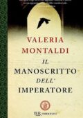 Valeria Montaldi - Il manoscritto dell’imperatore (2013)