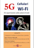 AA.VV. - 5G, Cellulari, Wi-Fi: Un esperimento sulla salute di tutti (2019) PDF