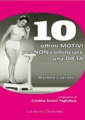 img Martina Liverani - 10 ottimi motivi per non cominciare una dieta (2012)