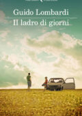 Guido Lombardi - Il ladro di giorni (2019)