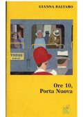 img Gianna Baltaro - Ore 10, Porta Nuova (2005)