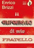 Enrico Brizzi – Il matrimonio di mio fratello (2015)