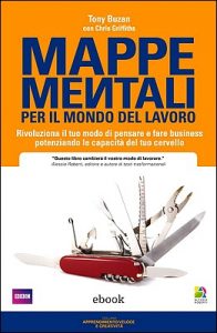 Tony Buzan, Chris Griffiths – Mappe mentali per il mondo del lavoro (2012)