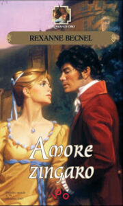 Rexanne Becnel – Amore zingaro (1996)