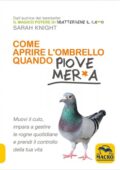 Sarah Knight - Come Aprire l'Ombrello quando Piove Mer*a (2018)
