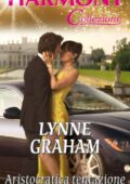 Lynne Graham - Aristocratica tentazione (2019)