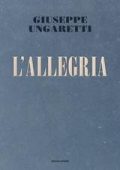 Giuseppe Ungaretti - L'allegria (2011)