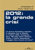 Aldo Giannuli - 2012. La grande crisi (2010)