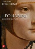 Antonio Forcellino - Leonardo. Genio senza pace (2016)